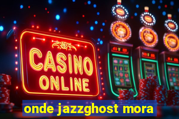 onde jazzghost mora